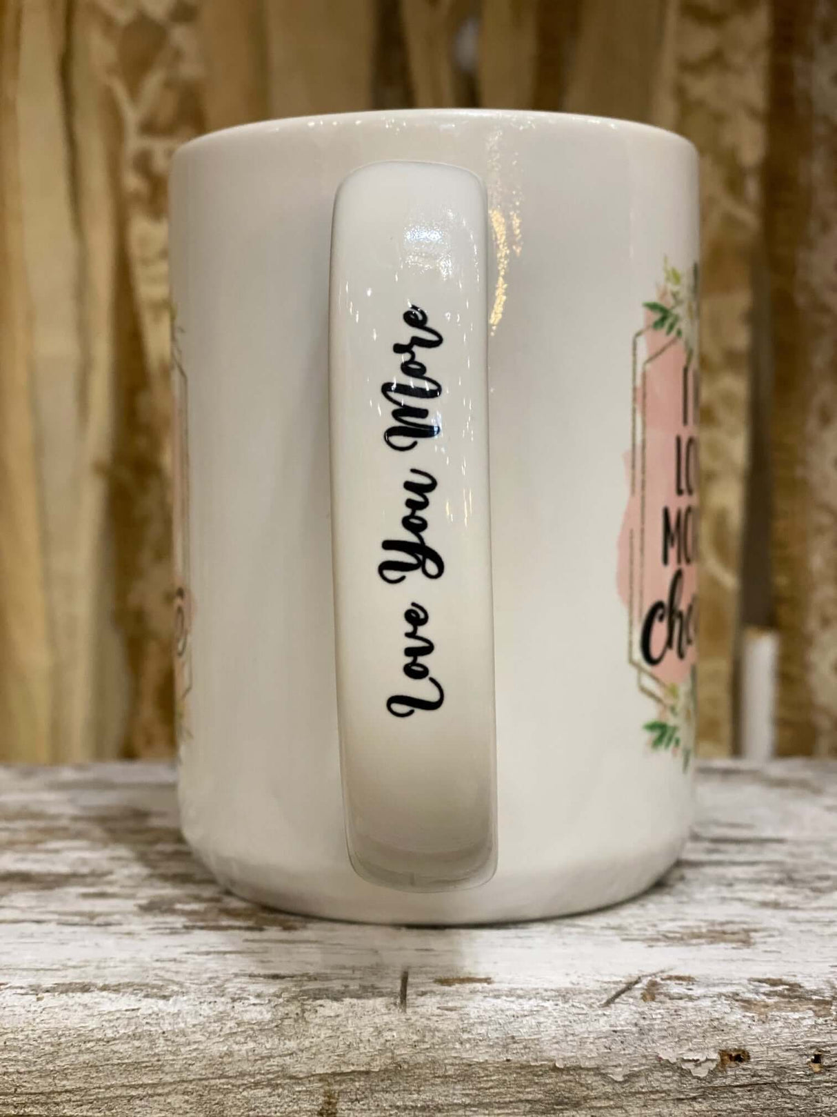 I Might Love You More Than Chocolate Mug - Grandpa Joe's Chocolates