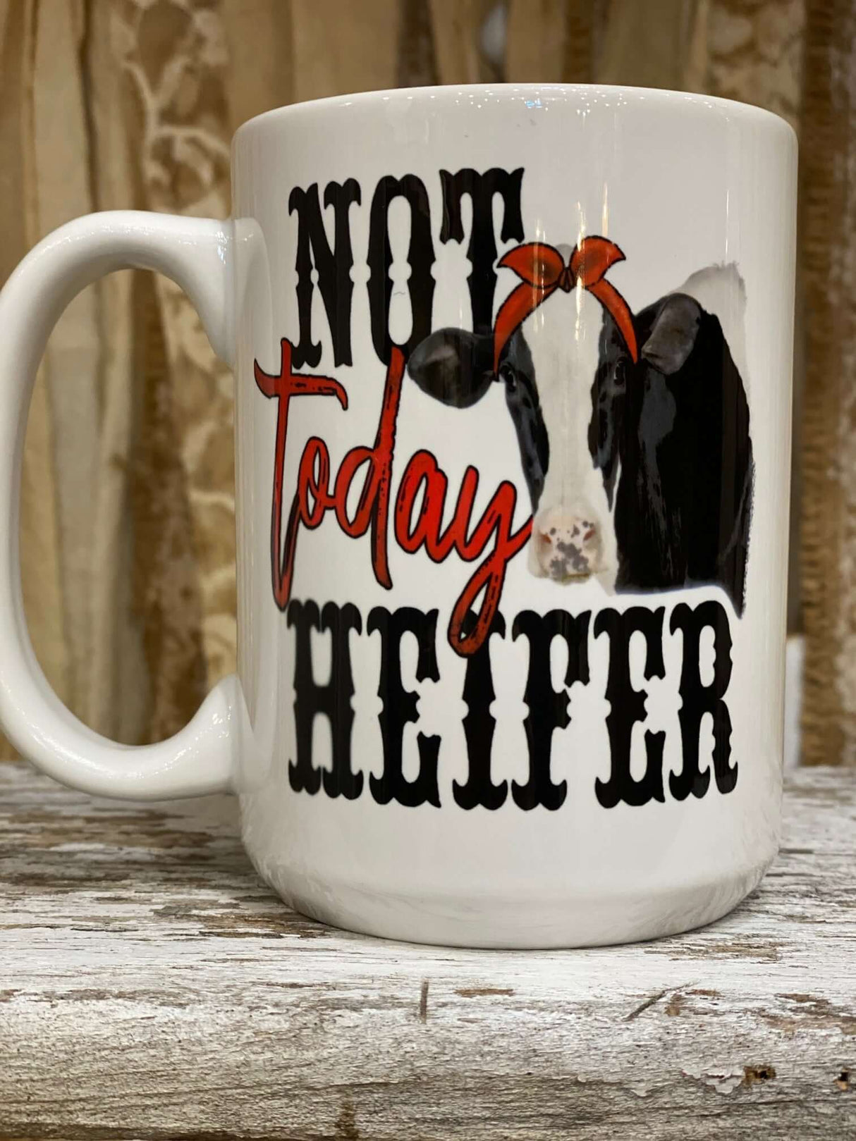 Not Today Heifer Mug - Grandpa Joe's Chocolates
